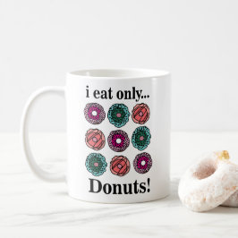 Donuts I Eat Only Donuts Kaffemugg