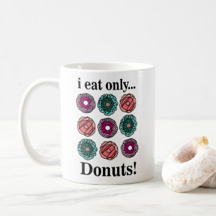 Donuts I Eat Only Donuts Kaffemugg