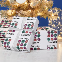 Donuts I Eat Only Donuts Presentpapper