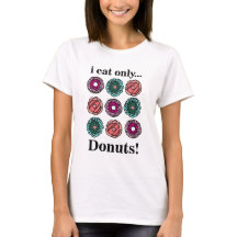Donuts I Eat Only Donuts
