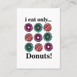 Donuts I Eat Only Donuts Visitkort