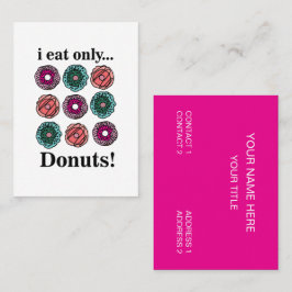 Donuts I Eat Only Donuts Visitkort