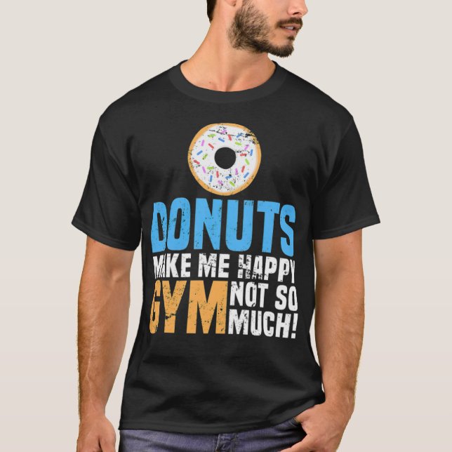 Donuts Make Me Happy baking baking  T Shirt (Framsida)
