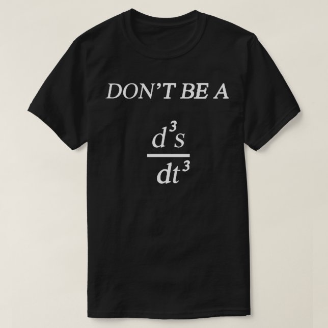 Donx27t Be a Jerk Physics Joke T Shirt (Design framsida)