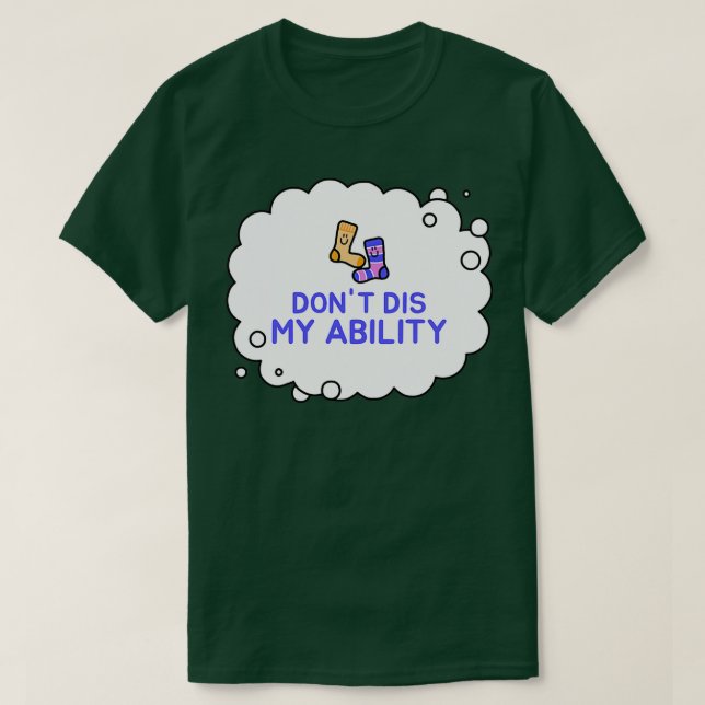 Donx27t Dis i min kapacitet 6 T Shirt (Design framsida)