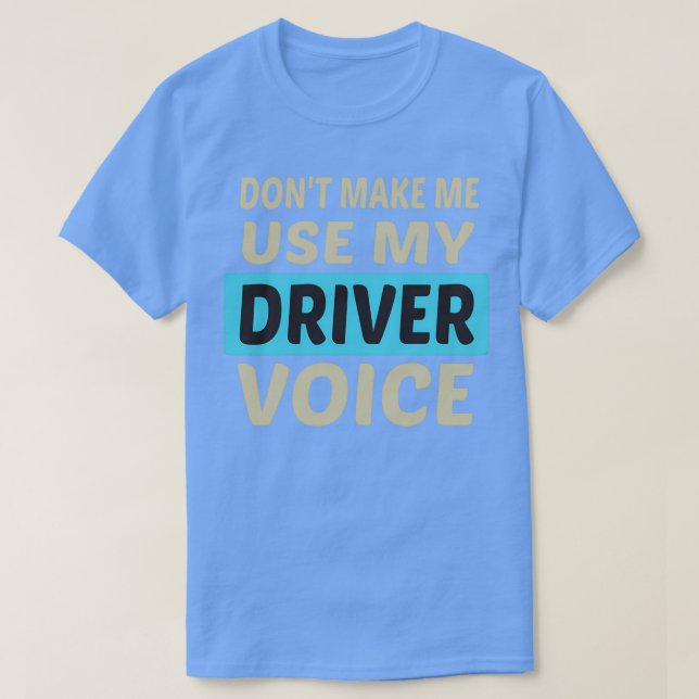 Donx27t Gör att jag får Använda min Voice Cute-kna T Shirt (Design framsida)
