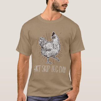 Donx27t hoppar över Leg Day Linnande kyckel T Shirt