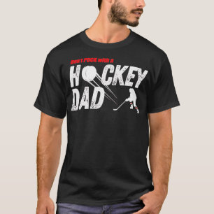 Donx27t Puck med Hockey Pappa Funny Hockey Parent T Shirt