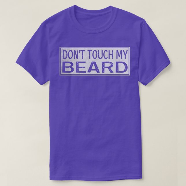 Donx27t Touch My Beard 3 T Shirt (Design framsida)