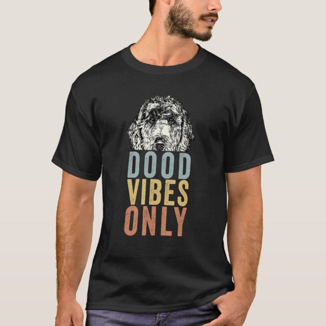 Dood Vibes Endast Goldendoodle Doodle Mamma le Hun T Shirt (Framsida)