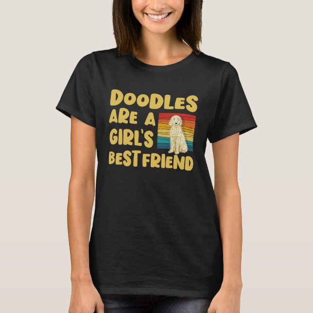 Doodles are a Girl s Best Friend Golden Labradoodl T Shirt (Framsida)
