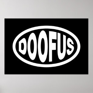 DOOFUS POSTER