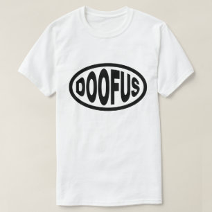 DOOFUS T SHIRT