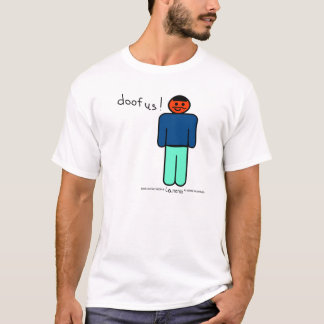 DOOFUS TEE SHIRT