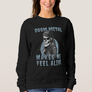 Doom Metal får mig att känna mig Levande Tecken på T Shirt