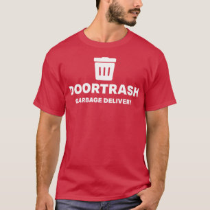 DoorTrash - Leverans till Sopor T Shirt