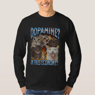 Dopamin i denna ekonomi Rollig Katt Meme Bootleg G T Shirt
