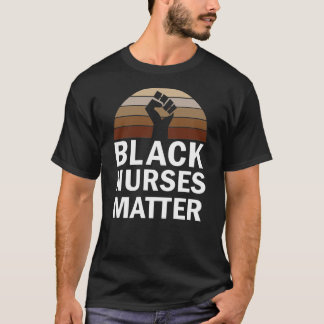 Dope Black Nurses Matter Black History Månad T Shirt