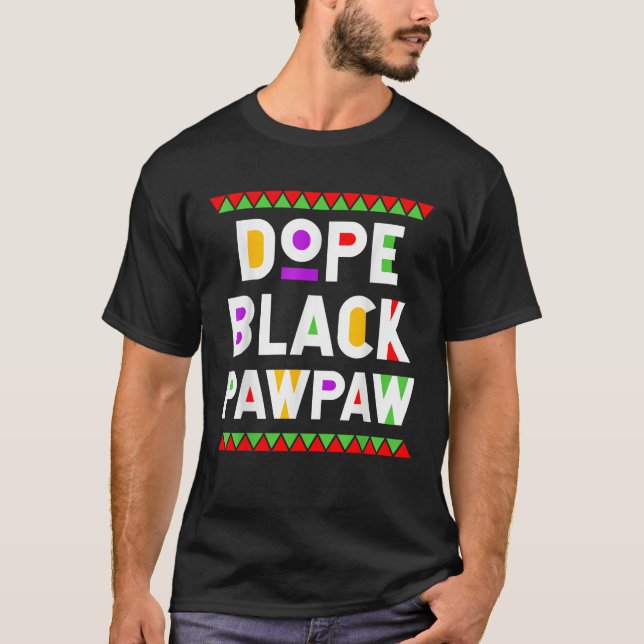 Dope Black Pawpaw African American Black History M T Shirt (Framsida)