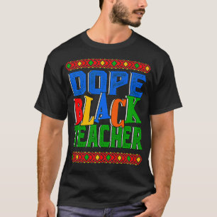 Dope Black Teacher Black History Month 2022 BHM Ed T Shirt