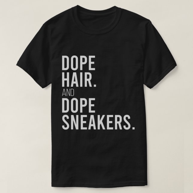Dope Hair och Dope Sneakers underbara säger Women  T Shirt (Design framsida)