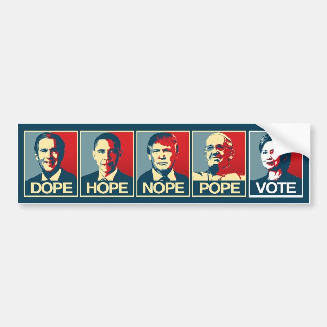 Dope Hope Nope Pope Vote Hillary Clinton - Liberal Bildekal (Framsidan)