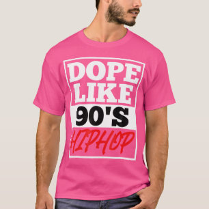 Dope som 90 S Hip hop, som säger Rap Music Rapper T Shirt
