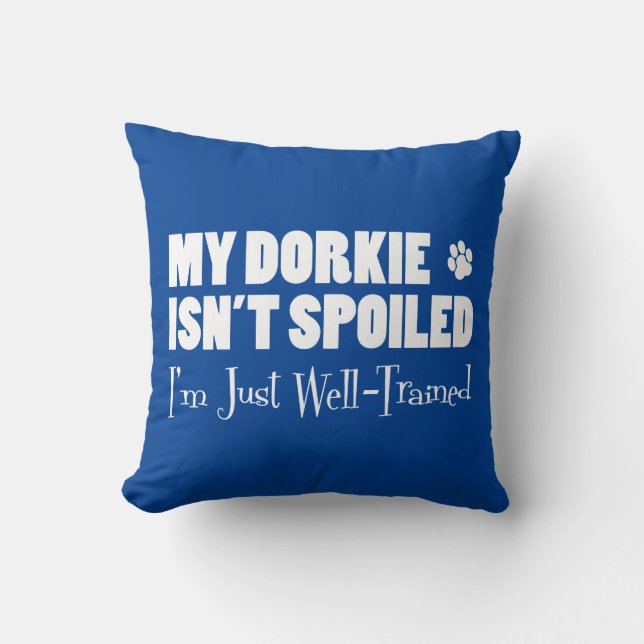 Dorkie är inte förstörd, jag är bara välutbildad kudde (Framsida)