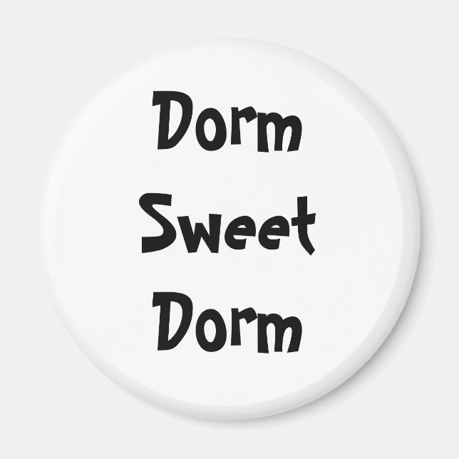 "Dorm Sweet Dorm" Magnet (Framsidan)
