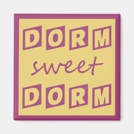 "Dorm Sweet Dorm" magnet