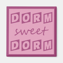 "Dorm Sweet Dorm" magnet