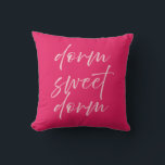Dorm Sweet Dorm Pillow – Preppy Pink College Dorm  Kudde<br><div class="desc">Dorm Sweet Dorm Pillow – Preppy Pink College Dorm Room Decor Celebrate your new college chapter with this stylish Dorm Sweet Dorm decorative pillow, designed to add personality and warmth to any dorm room. Featuring elegant hand-lettered script on a vibrant pink background, this pillow captures the excitement of move-in day...</div>