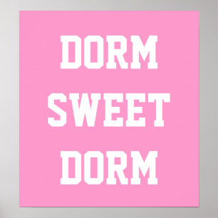 Dorm Sweet Dorm SHOCK ROSA Poster