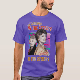 Dorothy in the Streets Blanche in Lakan 2 Gra T Shirt