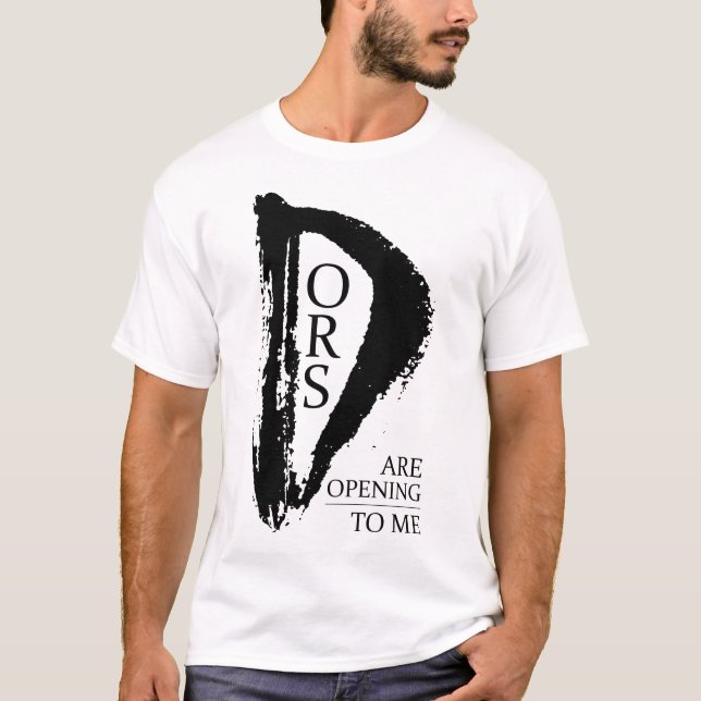 Dörrar öppnar för mig T-Shirt (Framsida)