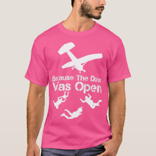 Dörren var Open Skydiver Skydive Parachu T Shirt