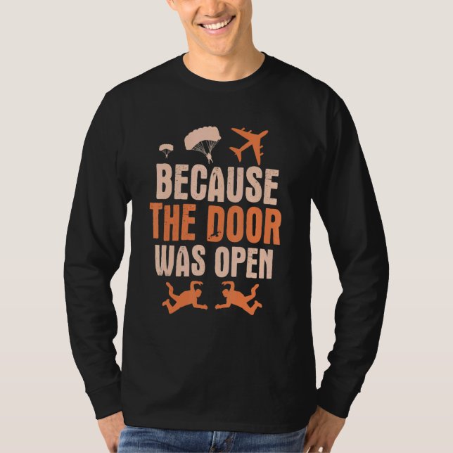 Dörren var öppen för Skydive-parachuting T Shirt (Framsida)