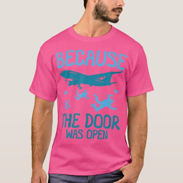 Dörren var öppen för Skydiving T Shirt (Framsida)