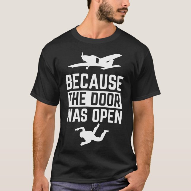 Dörren var öppen för Skydiving T Shirt (Framsida)