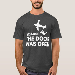 Dörren var öppen för Skydiving Team-indo. T Shirt