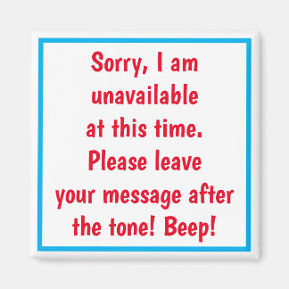 DÖRRMAGNET NÄR DU INTE ÄR TILLGÄNGLIG...FUNNY ONE MAGNET