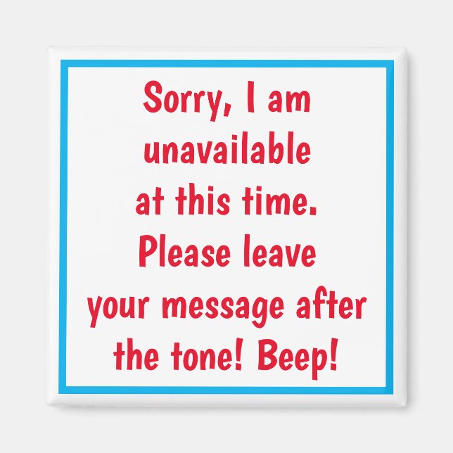 DÖRRMAGNET NÄR DU INTE ÄR TILLGÄNGLIG...FUNNY ONE MAGNET (Framsidan)