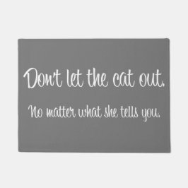 "Dörrmattan inte låt för katten ut"