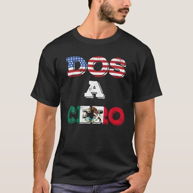 Dos A Cero Funny Mexico Game Flaggor T Shirt (Framsida)