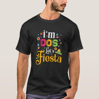 Dos T Dos Småbarn Birthday Jag är Dos Lets Fiesta T Shirt