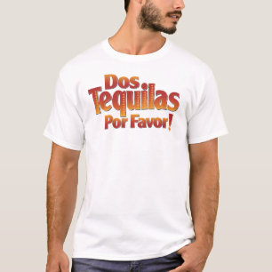 DOS-TequilasPor favör Tee