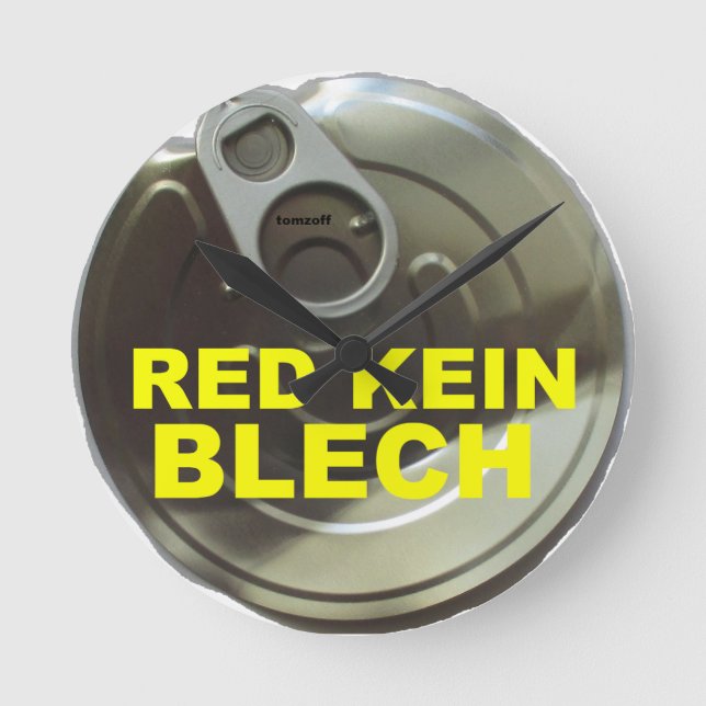 Dosendeckel-Uhr mit Text: "RED KEIN BLECH" Rund Klocka (Framsida)