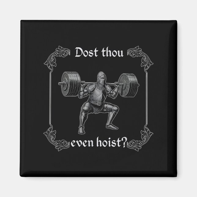 Dost Thou Even Hoist _ Funny Gym Meme, Medieval Gy Magnet (Framsidan)