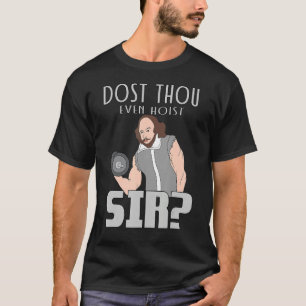 Dost Thou even Hoist Herr Weightlyftande Bodybuild T Shirt