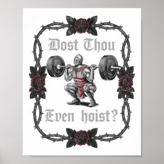 Dost Thou Even Hoist Knight Viktlyftare Träningspr Poster